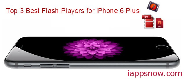Best Flash Player for iPhone 6 Plus